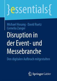 Disruption in der Event- und Messebranche (eBook, PDF) - Hosang, Michael; Ruetz, David; Zanger, Cornelia