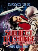 Subject to Change and two more stories (eBook, ePUB)