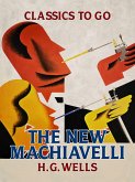 The New Machiavelli (eBook, ePUB) The New Machiavelli (eBook, ePUB)