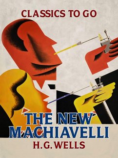 The New Machiavelli (eBook, ePUB) - Wells, H. G.