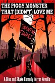 The Piggy Monster That (Didn't) Love Me (I Hate Zombies) (eBook, ePUB)