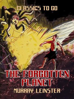 The Forgotten Planet (eBook, ePUB) - Leinster, Murray