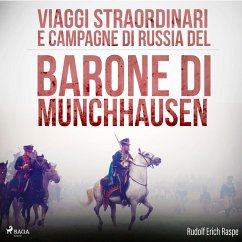 Viaggi straordinari e campagne di Russia del Barone di Munchhausen (MP3-Download) - Raspe, Rudolf Erich