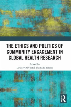 The Ethics and Politics of Community Engagement in Global Health Research Cover The Ethics and Politics of Community Engagement in Global Health Research