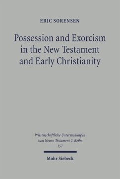 Possession and Exorcism in the New Testament and Early Christianity (eBook, PDF) - Sorensen, Eric