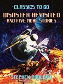 Disaster Revisited and five more stories (eBook, ePUB)