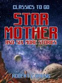 Star Mother and six more stories (eBook, ePUB)