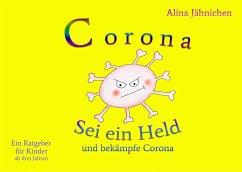 Corona - Sei ein Held und bekämpfe Corona (eBook, ePUB) - Jähnichen, Alina