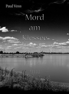 Mord am Kiessee (eBook, ePUB) - Voss, Paul