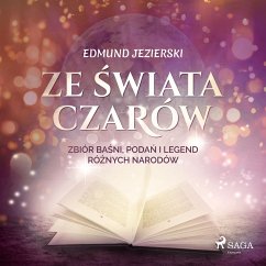 Ze świata czarów: zbiór baśni, podań i legend różnych narodów (MP3-Download) - Jezierski, Edmund