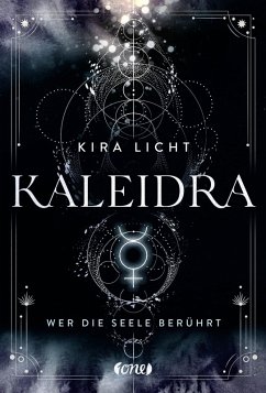 Wer die Seele berührt / Kaleidra Bd.2 (eBook, ePUB) - Licht, Kira