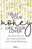 Treat Your Money Like Your Lover (eBook, ePUB)