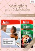 Königlich und rücksichtslos (4-teilige Serie) (eBook, ePUB)