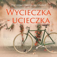 Wycieczka - ucieczka (MP3-Download) - Fleszarowa-Muskat, Stanisława