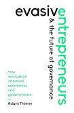 Evasive Entrepreneurs and the Future of Governance (eBook, ePUB)