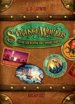 Öffne den Koffer und spring hinein! / Strangeworlds Bd.1 (eBook, ePUB) - Lapinski, L. D.