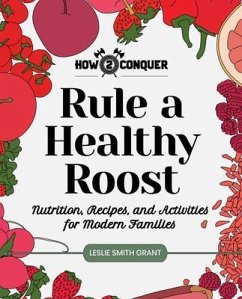 Rule a Healthy Roost (eBook, ePUB) - Grant, Leslie Smith