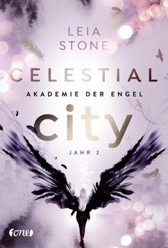 Celestial City - Jahr 2 / Akademie der Engel Bd.2 (eBook, ePUB) - Stone, Leia