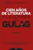 Cien años de literatura a la sombra del Gulag 1917-2017 (eBook, ePUB)