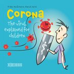 Corona: The virus, explained for children (fixed-layout eBook, ePUB)