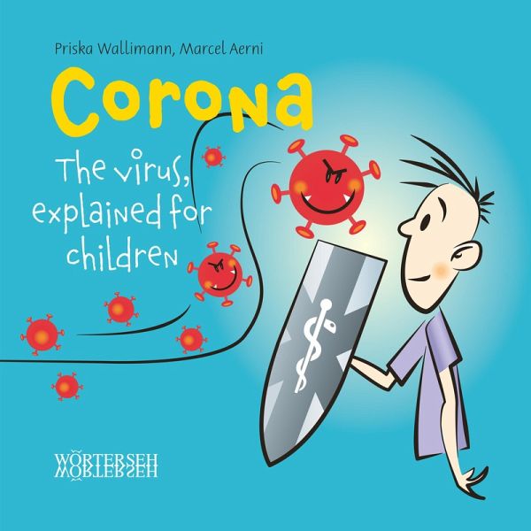 Corona: The virus, explained for children (eBook, ePUB) Corona: The virus, explained for children (eBook, ePUB)