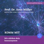 Prof. Dr. Arno Müller spricht über unser Immunsystem und sagt: Komm mit (MP3-Download)