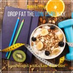 Drop Fat the Low Carb Way (MP3-Download)