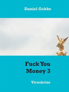 Fuck You Money 3 (eBook, ePUB) - Gekko, Daniel