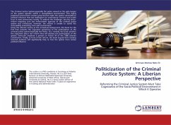 Politicization of the Criminal Justice System: A Liberian Perspective - Nebo Sr., Ambrues Monboe