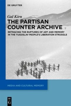 The Partisan Counter-Archive - Kirn, Gal