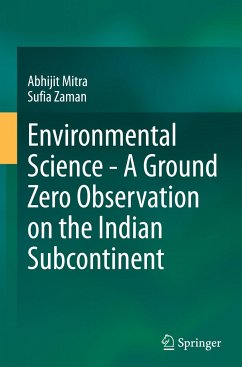 Environmental Science - A Ground Zero Observation on the Indian Subcontinent - Mitra, Abhijit;Zaman, Sufia