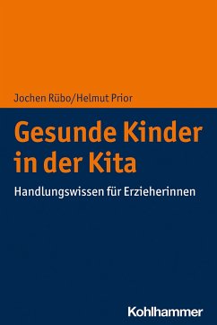 Gesunde Kinder in der Kita - Rübo, Jochen;Prior, Helmut
