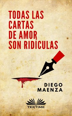 Todas Las Cartas De Amor Son Ridículas (eBook, ePUB) - Maenza, Diego