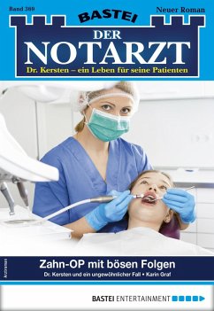 Zahn-OP mit bösen Folgen / Der Notarzt Bd.369 (eBook, ePUB) - Graf, Karin