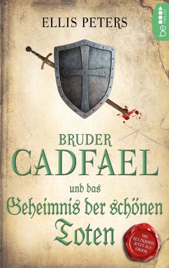 Bruder Cadfael und das Geheimnis der schönen Toten (eBook, ePUB) - Peters, Ellis