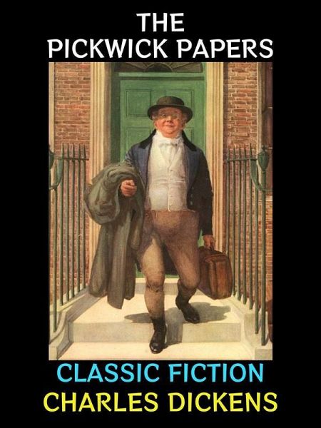 The Pickwick Papers (eBook, ePUB) The Pickwick Papers (eBook, ePUB)
