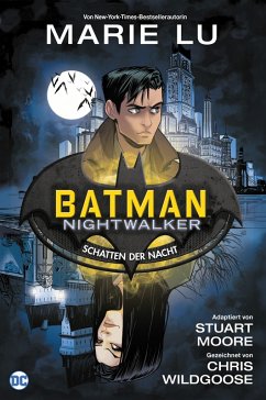 Batman: Nightwalker - Schatten der Nacht (eBook, PDF) - Lu, Marie