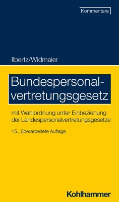 Bundespersonalvertretungsgesetz - Ilbertz, Wilhelm;Widmaier, Ulrich;Knorz, Nicole