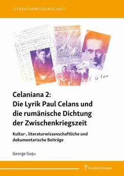 Celaniana 2: Die Lyrik Paul Celans und die rumänische Dichtung der Zwischenkriegszeit - Gu_u, George