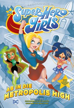 DC Super Hero Girls - Ab in die Metropolis High (eBook, PDF) - Wolfram, Amy