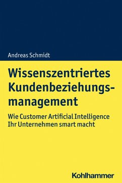 Wissenszentriertes Kundenbeziehungsmanagement - Schmidt, Andreas