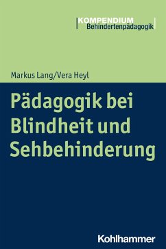 Pädagogik bei Blindheit und Sehbehinderung - Heyl, Vera;Lang, Markus