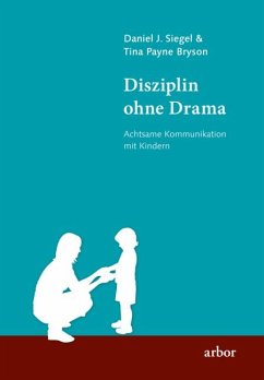 Disziplin ohne Drama - Siegel, Daniel J.;Bryson, Tina Payne