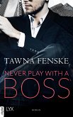 Never Play with a Boss (eBook, ePUB)