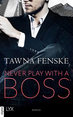 Never Play with a Boss (eBook, ePUB) - Fenske, Tawna