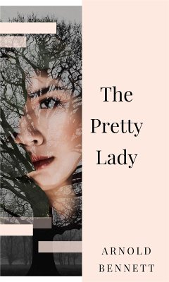 The Pretty Lady (eBook, ePUB) - Bennett, Arnold