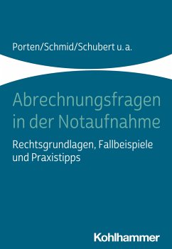 Abrechnungsfragen in der Notaufnahme - Porten, Stephan; Schmid, Katharina; Schubert, Claudia; Dubb, Rolf; Müller, Jürgen