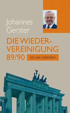 Die Wiedervereinigung 89/90 - Gerster, Johannes