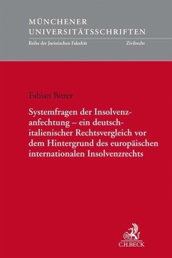 Systemfragen der Insolvenzanfechtung - ein deutsch-italienischer Rechtsvergleich vor dem Hintergrund des europäischen internationalen Insolvenzrechts - Bitzer, Fabian