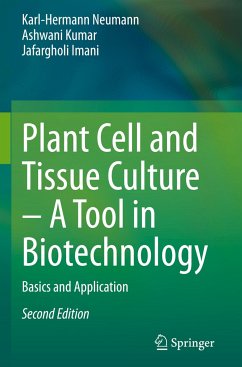 Plant Cell and Tissue Culture ¿ A Tool in Biotechnology - Neumann, Karl-Hermann;Kumar, Ashwani;Imani, Jafargholi